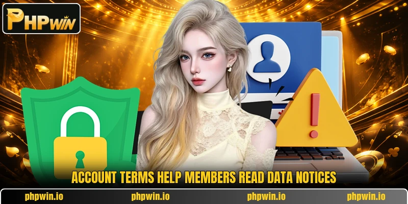 Account terms help members read data notices