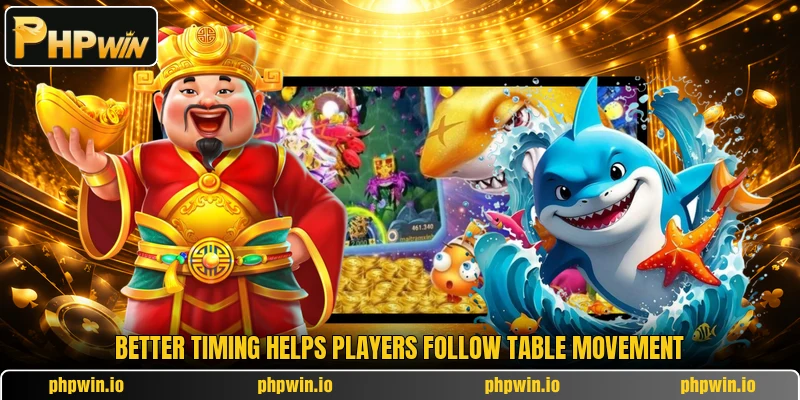 Better timing helps players follow table movement