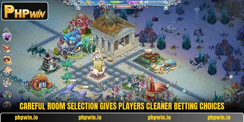 Careful room selection gives players cleaner betting choices