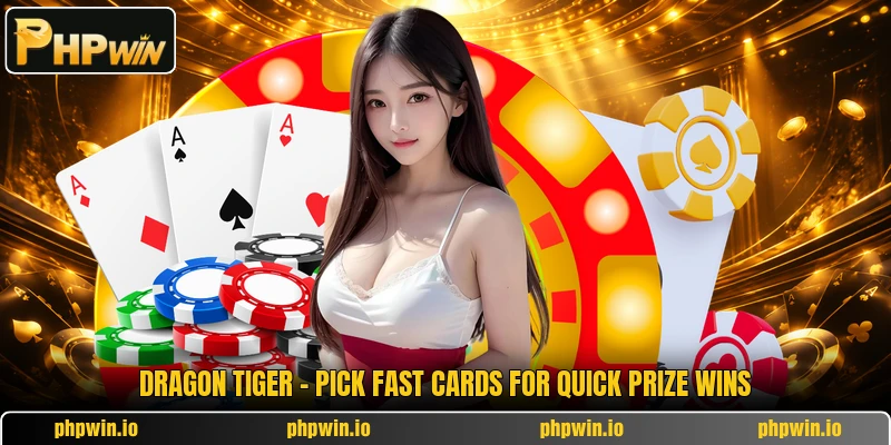 Dragon Tiger - Pick Fast Cards For Quick Prize Wins