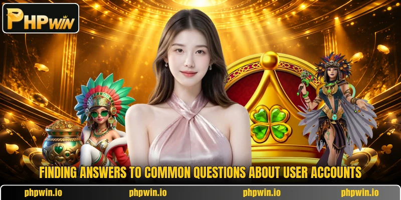 Finding answers to common questions about user accounts