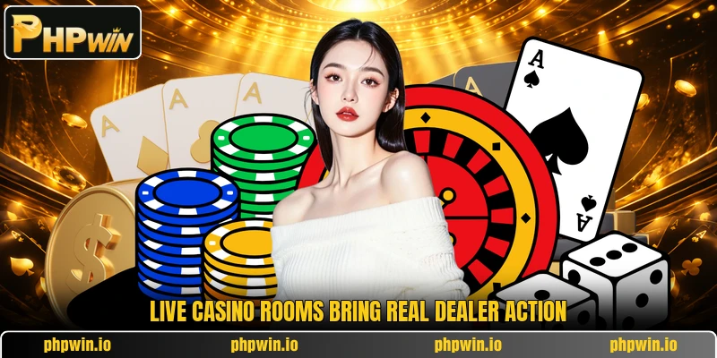 Live casino rooms bring real dealer action