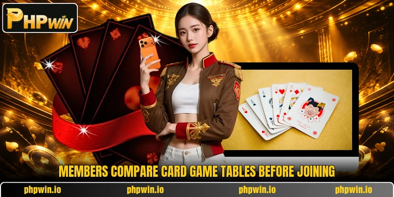Members compare card game tables before joining