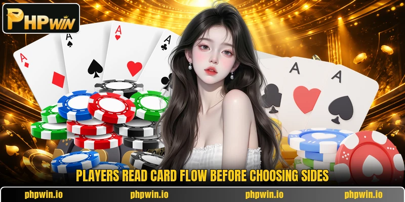 Players read card flow before choosing sides Players read card flow before choosing sides