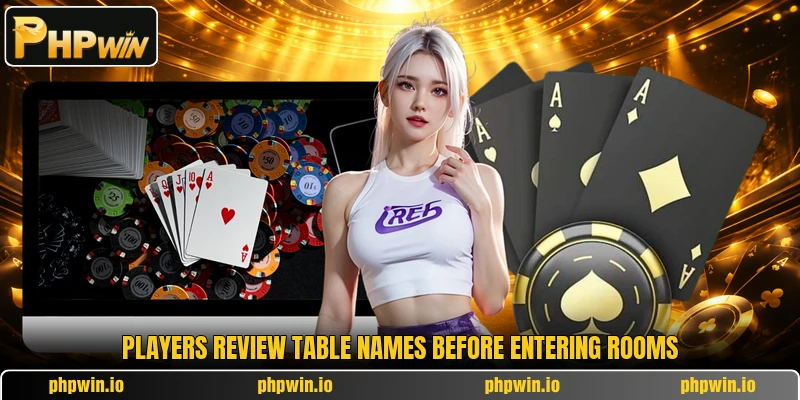 Players review table names before entering rooms