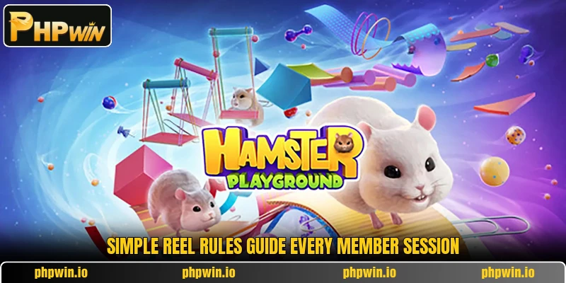 Simple reel rules guide every member session Simple reel rules guide every member session